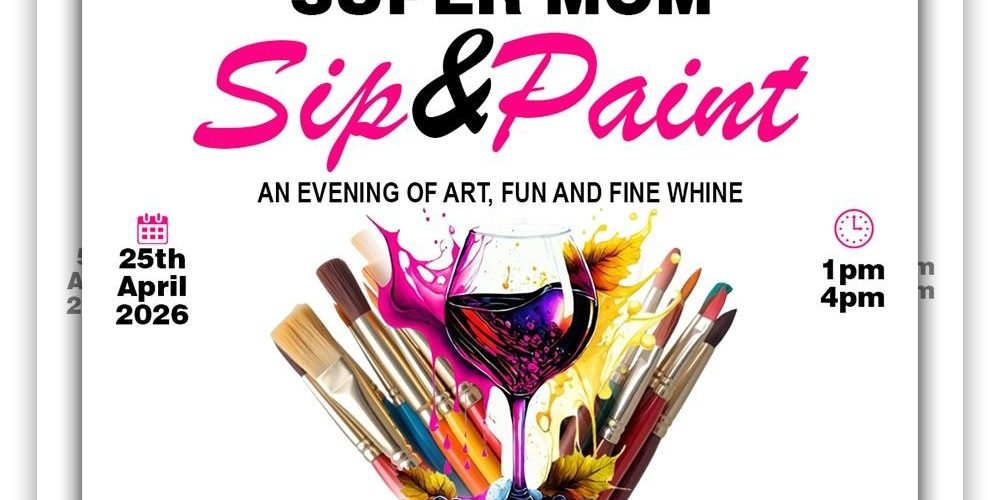 Super Mom Sip and paint event flier